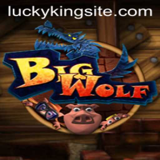 The Enchanting World of BigWolf: Dive into the Exciting Gameplay of LUCKYKING