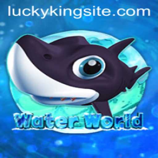 Explore the Challenges and Thrills of WaterWorld with LUCKYKING