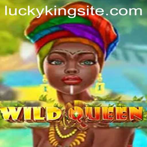 Explore the Thrilling World of WildQueen with LUCKYKING